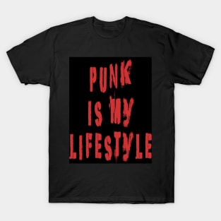 punk is my lifestyle T-Shirt